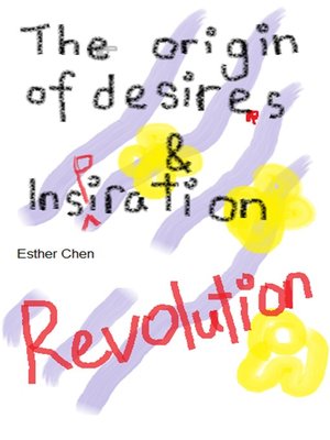 cover image of The Origin of Desires and Inspiration Revolution